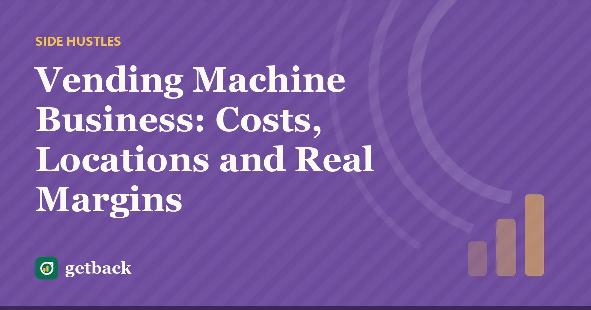 Vending Machine Business: Costs, Locations and Real Margins — cover illustration
