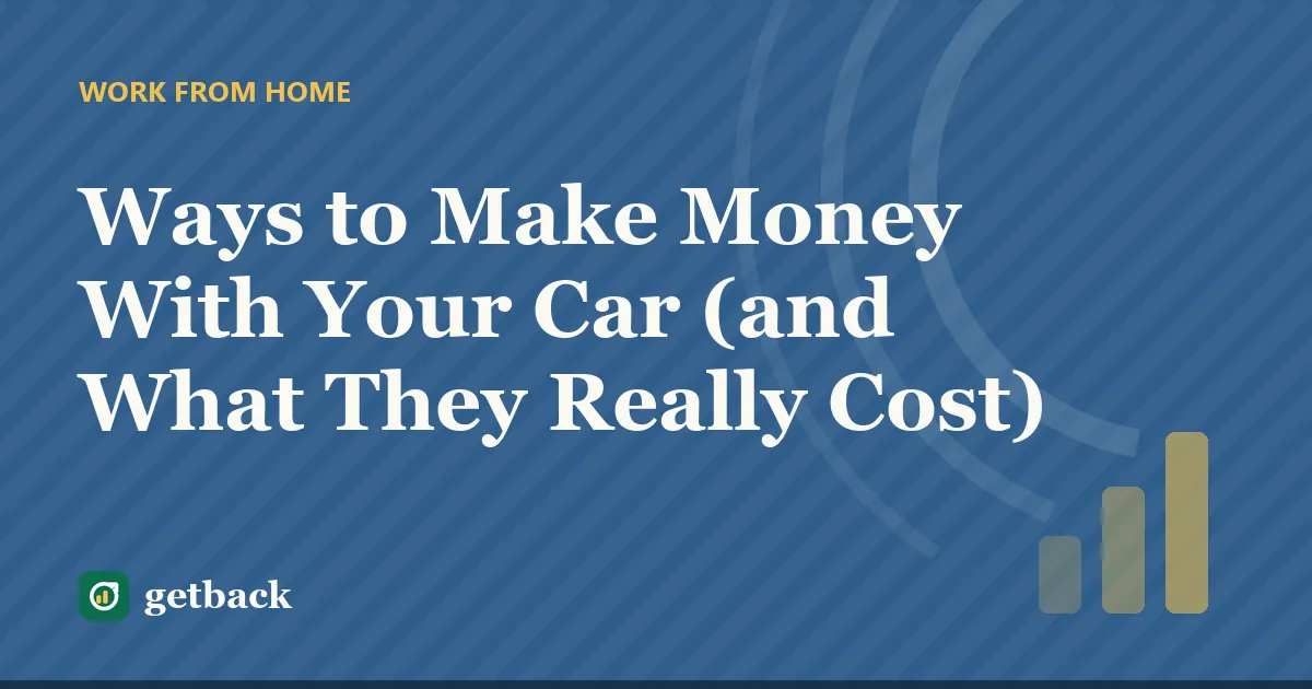 Ways to Make Money With Your Car (and What They Really Cost) — cover illustration