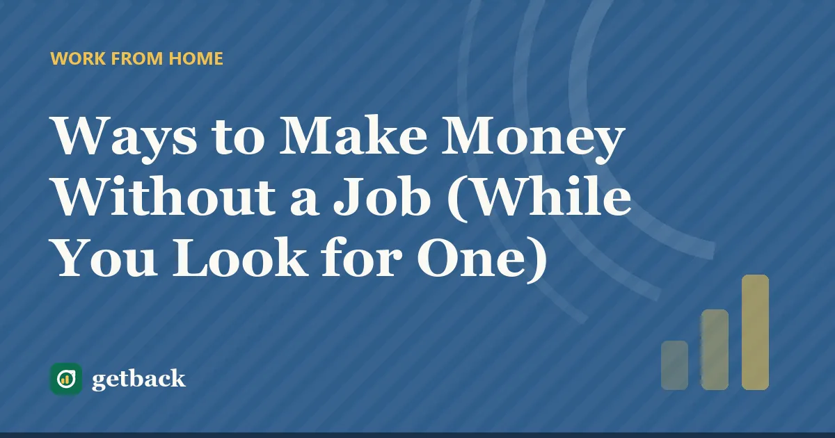 Ways to Make Money Without a Job (While You Look for One) — cover illustration