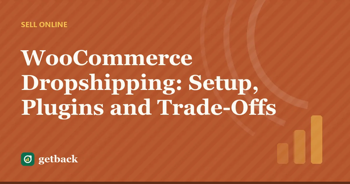 WooCommerce Dropshipping: Setup, Plugins and Trade-Offs — cover illustration
